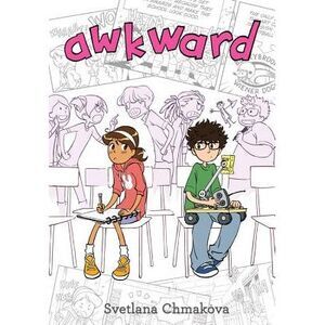 Awkward -- Svetlana Chmakova